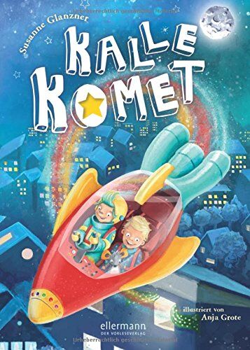 Glanzner, Susanne Sue - Kalle Komet: Band 1 - Preis vom 02.10.2026 23:42:20 h