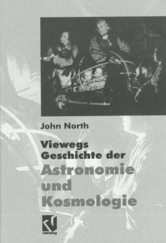 John North - Viewegs Geschichte der Astronomie und Kosmologie - Preis vom 30.09.2026 22:30:23 h