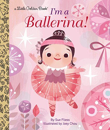 Sue Fliess - I'm a Ballerina! (Little Golden Book) - Preis vom 09.10.2026 07:28:09 h