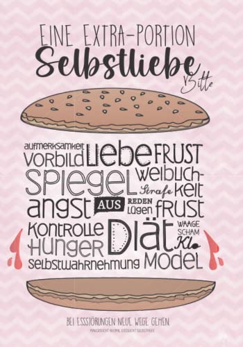 Birgit Bravo - Eine Extraportion Selbstliebe, bitte. Bei Essstörungen neue Wege gehen: Magersucht Selbsthilfe, Bulimie Selbsthilfe, Esssucht Selbsthilfe. - Preis vom 19.10.2026 19:33:35 h