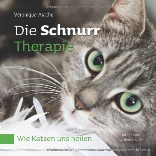 Véronique Aïache - Die Schnurr-Therapie. Wie Katzen uns heilen - Preis vom 30.09.2026 09:01:18 h