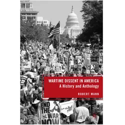 Wartime Dissent in America, Fachbücher von Robert Mann, R. Mann