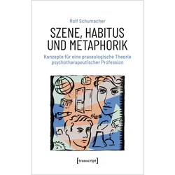 Szene, Habitus und Metaphorik, Fachbücher von Rolf Schumacher