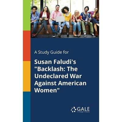A Study Guide for Susan Faludi's 'Backlash; Taschenbuch von Cengage Learning Gale, Gale, Study Guides, 978-1-375-37678-5