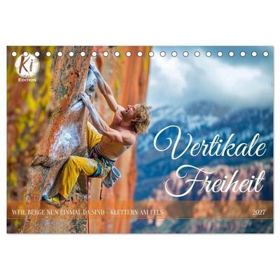 Vertikale Freiheit (Tischkalender 2027 DIN A5 quer), CALVENDO Monatskalender