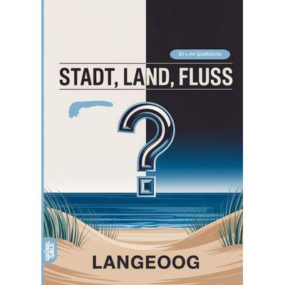 Stadt, Land, Fluss, Langeoog, Taschenbuch von Grübelgold Rätselhefte, Grübelgold, 978-3-693-19368-6