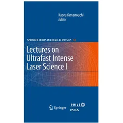 Lectures on Ultrafast Intense Laser Science, Fachbücher von Kaoru Yamanouchi