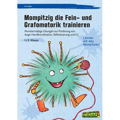 Mompitzig die Fein- und Grafomotorik trainieren, Geheftet von Eva Salber, Persen Verlag in der AAP Lehrerwelt GmbH, 978-3-403-20699-6