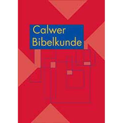 Calwer Bibelkunde, Gebundene Ausgabe von Claus Westermann,Claus Ahuis, Calwer, 978-3-7668-3714-1
