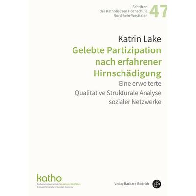Gelebte Partizipation nach erfahrener Hirnschädigung, Taschenbuch von Katrin Lake, Verlag Barbara Budrich, 978-3-8474-3434-4