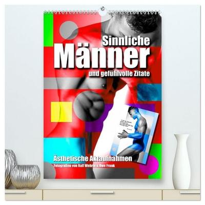 Männer und gefühlvolle Zitate (hochwertiger Premium Wandkalender 2027 DIN A2 hoch), Kunstdruck in Hochglanz