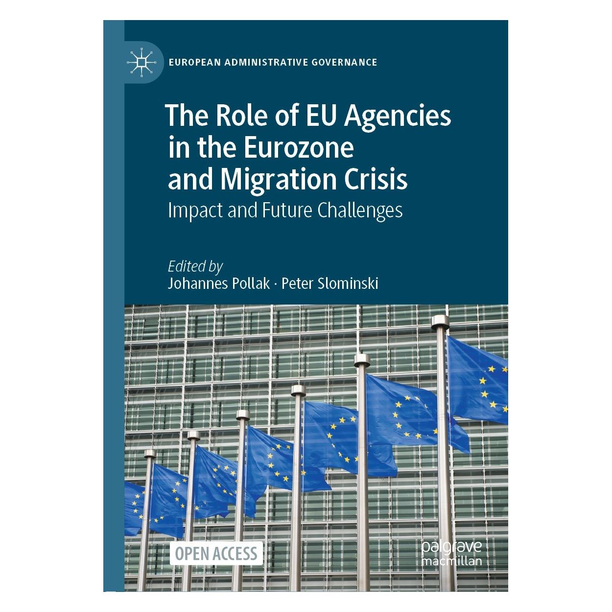 Springer The Role of EU Agencies in the Eurozone and Migration Crisis (Englisch, Hardcover, Johannes Pollak, Peter Slominski) (9783030513825)