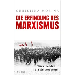 Die Erfindung des Marxismus, Sachbücher von Christina Morina
