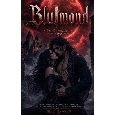 Blutmond, Taschenbuch von Filia Diabolus, Bookmundo, 978-94-039-0733-8