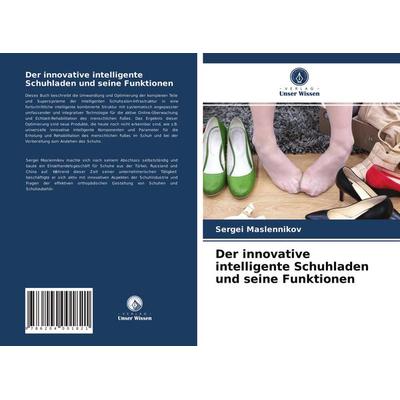 Der innovative intelligente Schuhladen und seine Funktionen, Taschenbuch von Sergei Maslennikov, Verlag Unser Wissen, 978-620-4-00182-1