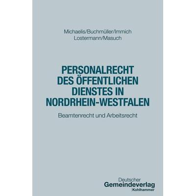 Personalrecht des Öffentlichen Dienstes in Nordrhein-Westfalen, Taschenbuch von Lars Oliver Michaelis,Christian Buchmüller,Till Immich,Jan