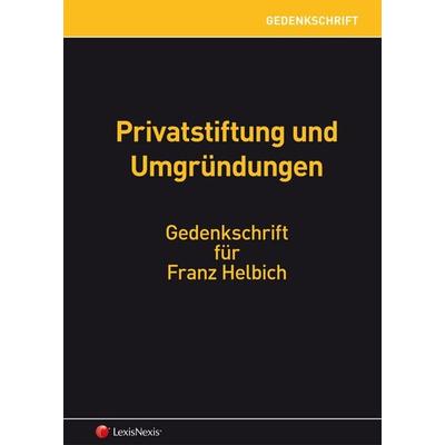 Gedenkschrift Franz Helbich, Gebundene Ausgabe von Michael Lang,Robert Briem,Kornelia Waitz-Ramsauer,Günter Cerha,Peter Csoklich, LexisNexis Verlag