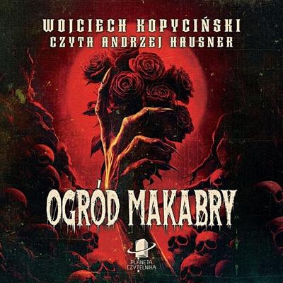 Ogród makabry - Wojciech Kopyciński, Audio, 9789180890670