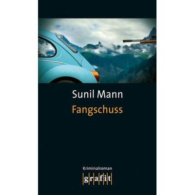 Fangschuss, Taschenbuch von Sunil Mann, Grafit, 978-3-89425-369-1