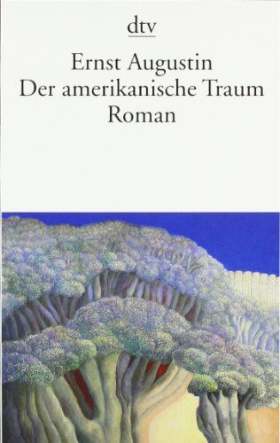 Ernst Augustin - Der amerikanische Traum: Roman - Preis vom 15.10.2026 23:06:25 h