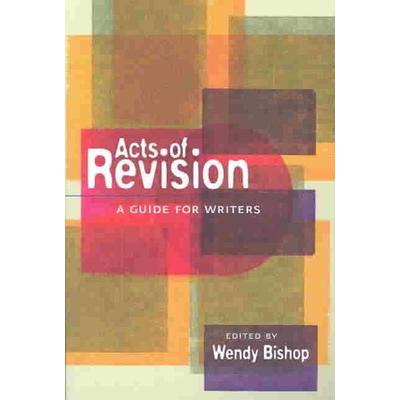 Acts of Revision, Taschenbuch von Wendy Bishop, Heinemann, 978-0-86709-550-0