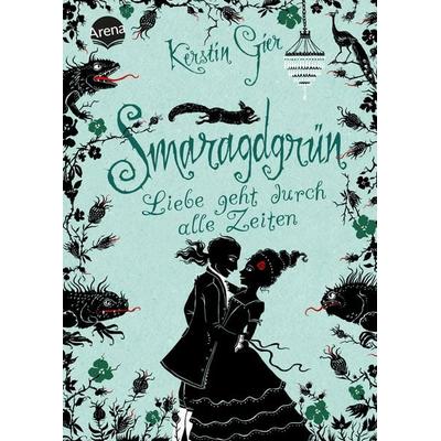 Smaragdgrün / Liebe geht durch alle Zeiten Band 3, Gebundene Ausgabe von Kerstin Gier, Arena
