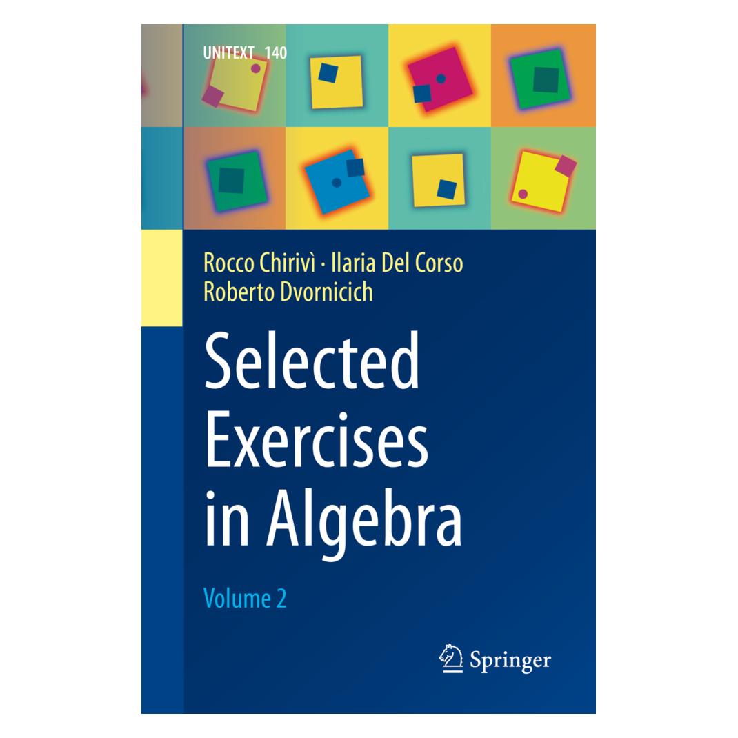 Springer Selected Exercises in Algebra (Englisch, Softcover, Ilaria Del Corso, Roberto Dvornicich, Rocco Chirivì) (56872244)
