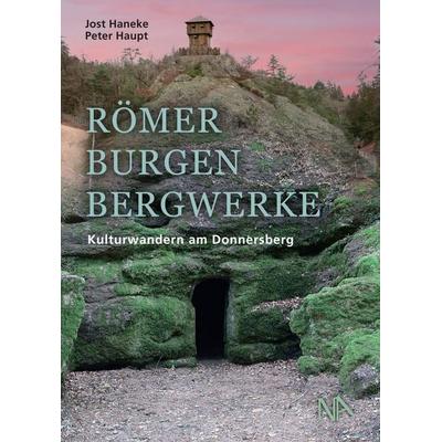Römer, Burgen, Bergwerke, Taschenbuch von Jost Haneke,Peter Haupt, Nünnerich-Asmus Verlag, 978-3-96176-340-5