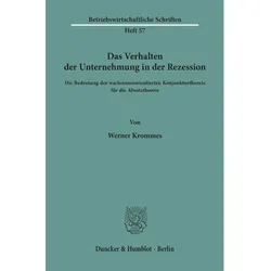 Das Verhalten der Unternehmung in der Rezession., Fachbücher von Werner Krommes