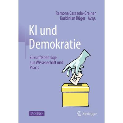 KI und Demokratie, Taschenbuch von , Springer Fachmedien Wiesbaden GmbH, 978-3-658-50334-5