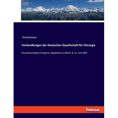 Verhandlungen der Deutschen Gesellschaft für Chirurgie, Taschenbuch von Anonymous, Hansebooks, 978-3-348-08382-9