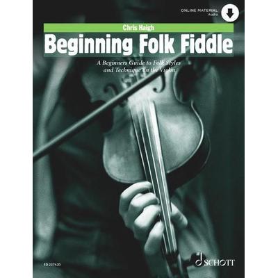 Beginning Folk Fiddle, Geheftet von Chris Haigh, Schott Music