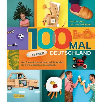 100 mal typisch Deutschland, Gebundene Ausgabe von Martin Verg,Jan Holleben, Carlsen, 978-3-551-25156-5