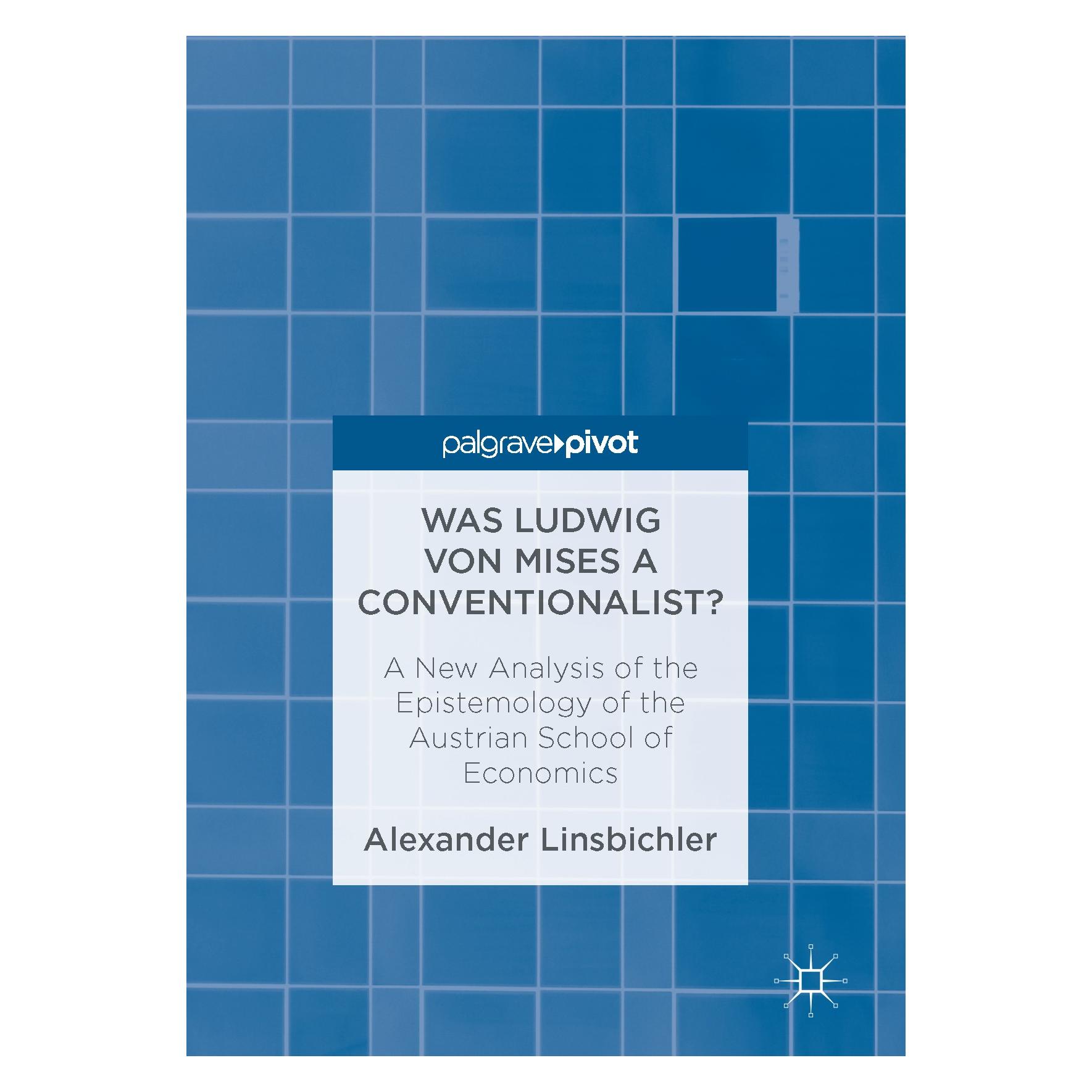 Springer Linsbichler:Was Ludwig von Mises a Conv (Englisch, Hardcover, Alexander Linsbichler) (9783319461694)