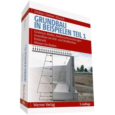 Gesteine, Böden, Bodenuntersuchungen, Grundbau im Erd- und Strassenbau, Erddruck, Wasser im Boden, Taschenbuch von Erhard Dehne,Wolfram Dörken,
