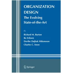 Organization Design, Fachbücher von Charles C. Snow, Richard M. Burton, Bo Eriksen, Dorthe Djbak Håkonsson