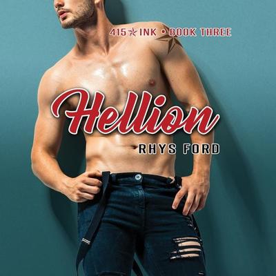 Hellion: 415 Ink, Book 3 (Unabridged) - Rhys Ford, Audio, 4071498922408