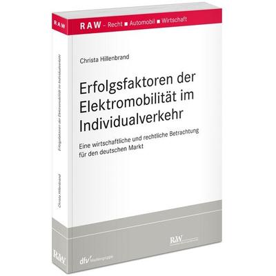 Erfolgsfaktoren der Elektromobilität im Individualverkehr, Taschenbuch von Christa Hillenbrand, Fachmedien Recht und Wirtschaft in Deutscher