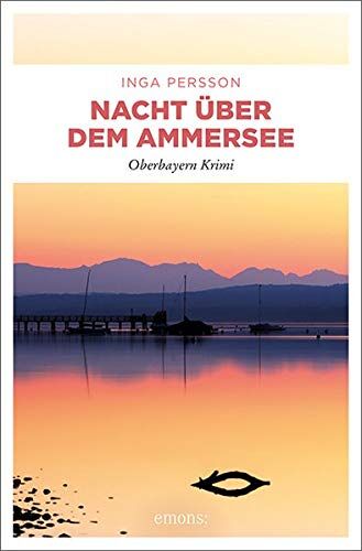 Inga Persson - Nacht über dem Ammersee: Oberbayern Krimi - Preis vom 14.10.2026 23:07:16 h