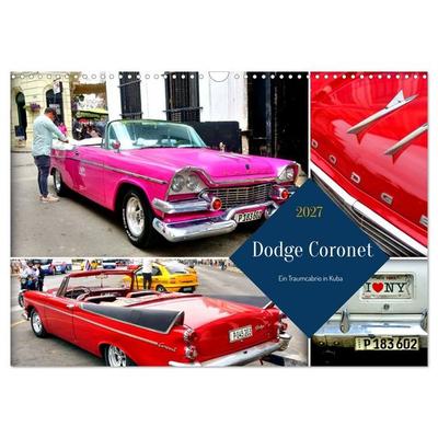 Dodge Coronet - Ein Traumcabrio in Kuba (Wandkalender 2027 DIN A3 quer), CALVENDO Monatskalender