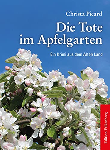 Christa Picard - Die Tote im Apfelgarten: Ein Krimi aus dem Alten Land - Preis vom 10.10.2026 11:48:34 h