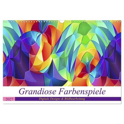 Grandiose Farbenspiele (Wandkalender 2027 DIN A3 quer), CALVENDO Monatskalender