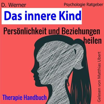Das innere Kind - D. Werner, Audio, 9783989119314