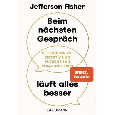 Beim nächsten Gespräch läuft alles besser, Taschenbuch von Jefferson Fisher, Goldmann, 978-3-442-18037-0