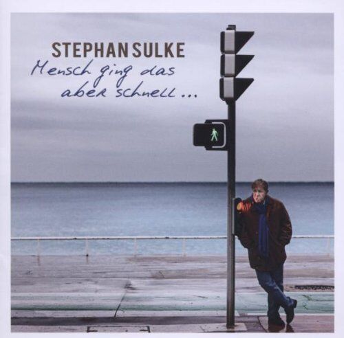 Stephan Sulke - Mensch Ging das Aber Schnell... - Preis vom 11.10.2026 03:10:56 h