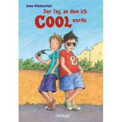 Der Tag, an dem ich cool wurde 1, Gebundene Ausgabe von Juma Kliebenstein, Verlag Friedrich Oetinger GmbH