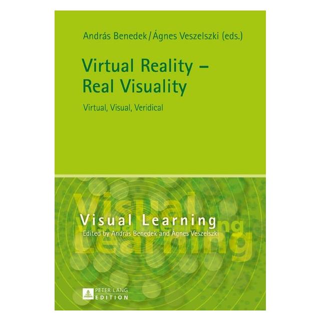 Peter Lang Virtual Reality - Real Visuality (Englisch, Hardcover, Ágnes Veszelszki, András Benedek) (67838917)