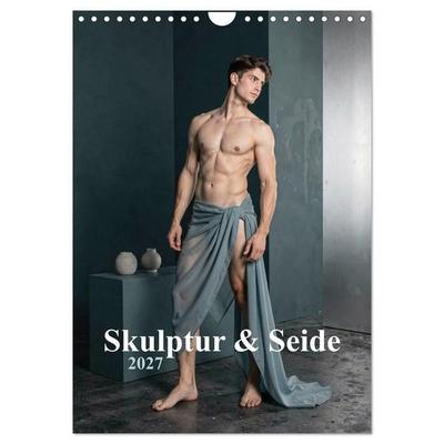 Skulptur & Seide (Wandkalender 2027 DIN A4 hoch), CALVENDO Monatskalender