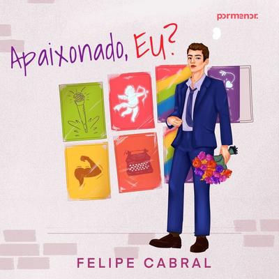 Apaixonado, eu? - Felipe Cabral, Audio, 9786554357791