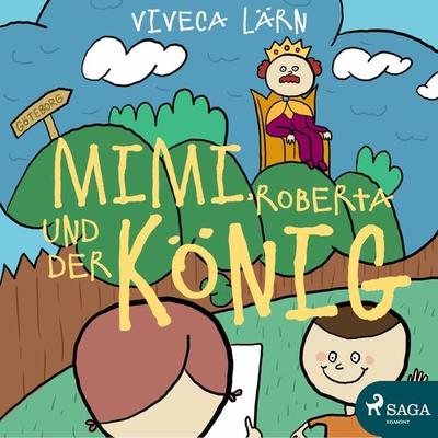 Mimi, Roberta und der König (Ungekürzt) - Viveca Lärn, Audio, 9788711580387